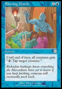Shoving Match⁣ - Mercadian Masques⁣ (Uncommon)⁣ [103]