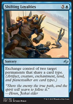 Shifting Loyalties - Fate Reforged (Uncommon) [FRF-51]