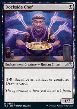 Dockside Chef⁣ - Kamigawa: Neon Dynasty⁣ (Uncommon)⁣ [93]