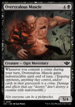 Overzealous Muscle⁣ - Outlaws of Thunder Junction⁣ (Common)⁣ [97]
