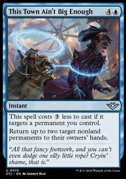 This Town Ain't Big Enough⁣ - Outlaws of Thunder Junction⁣ (Uncommon)⁣ [74]