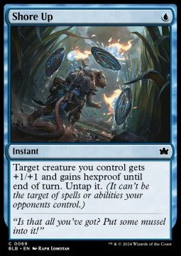 Shore Up⁣ - Bloomburrow⁣ (Common)⁣ [69]