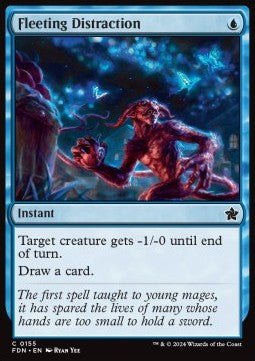 Fleeting Distraction⁣ - Magic: The Gathering Foundations⁣ (Common)⁣ [155]