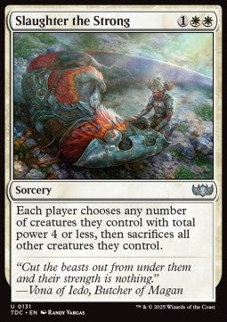 Slaughter the Strong - Commander: Tarkir: Dragonstorm (Uncommon) [TDC-131]
